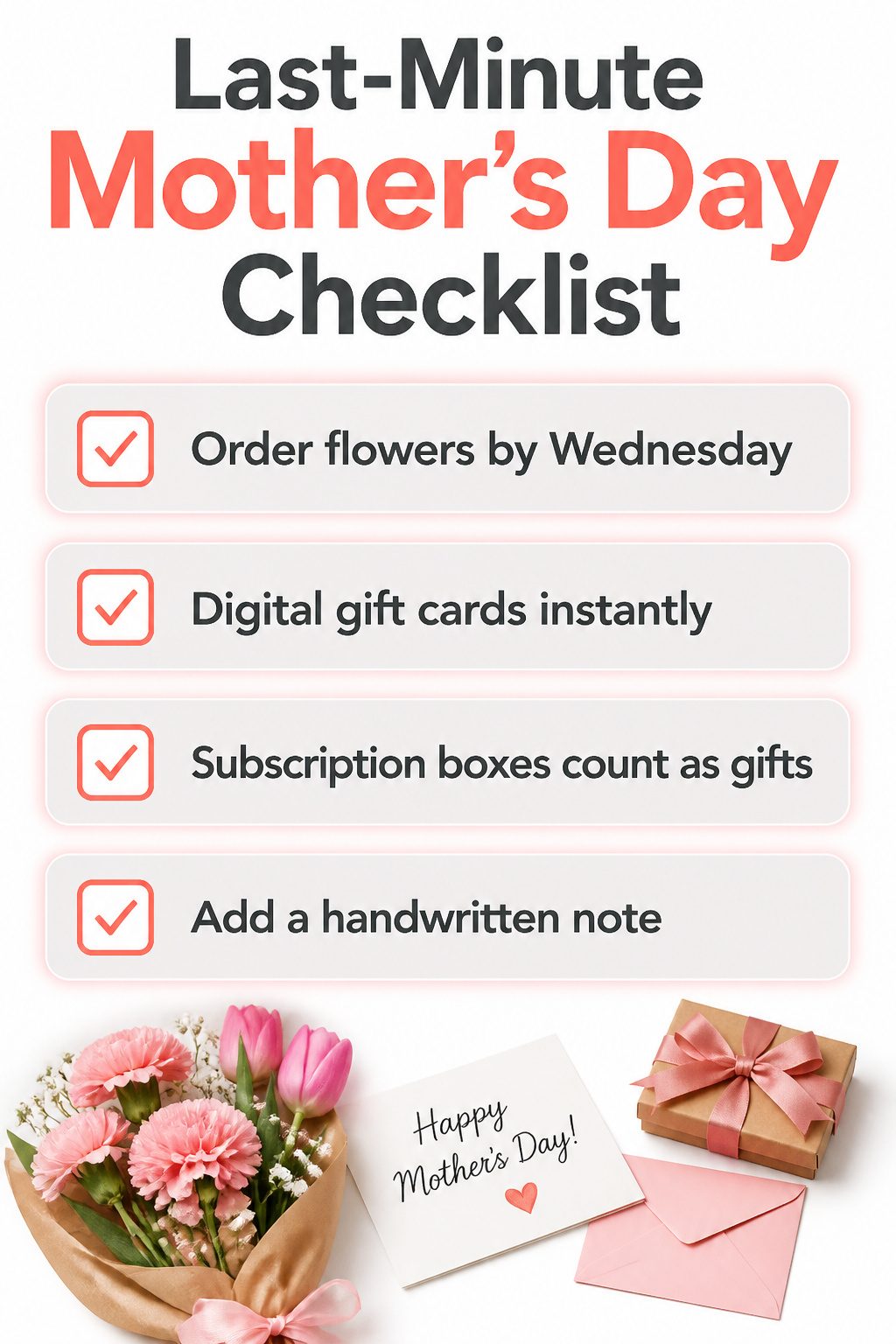 A checklist of last-minute Mother's Day gift options.