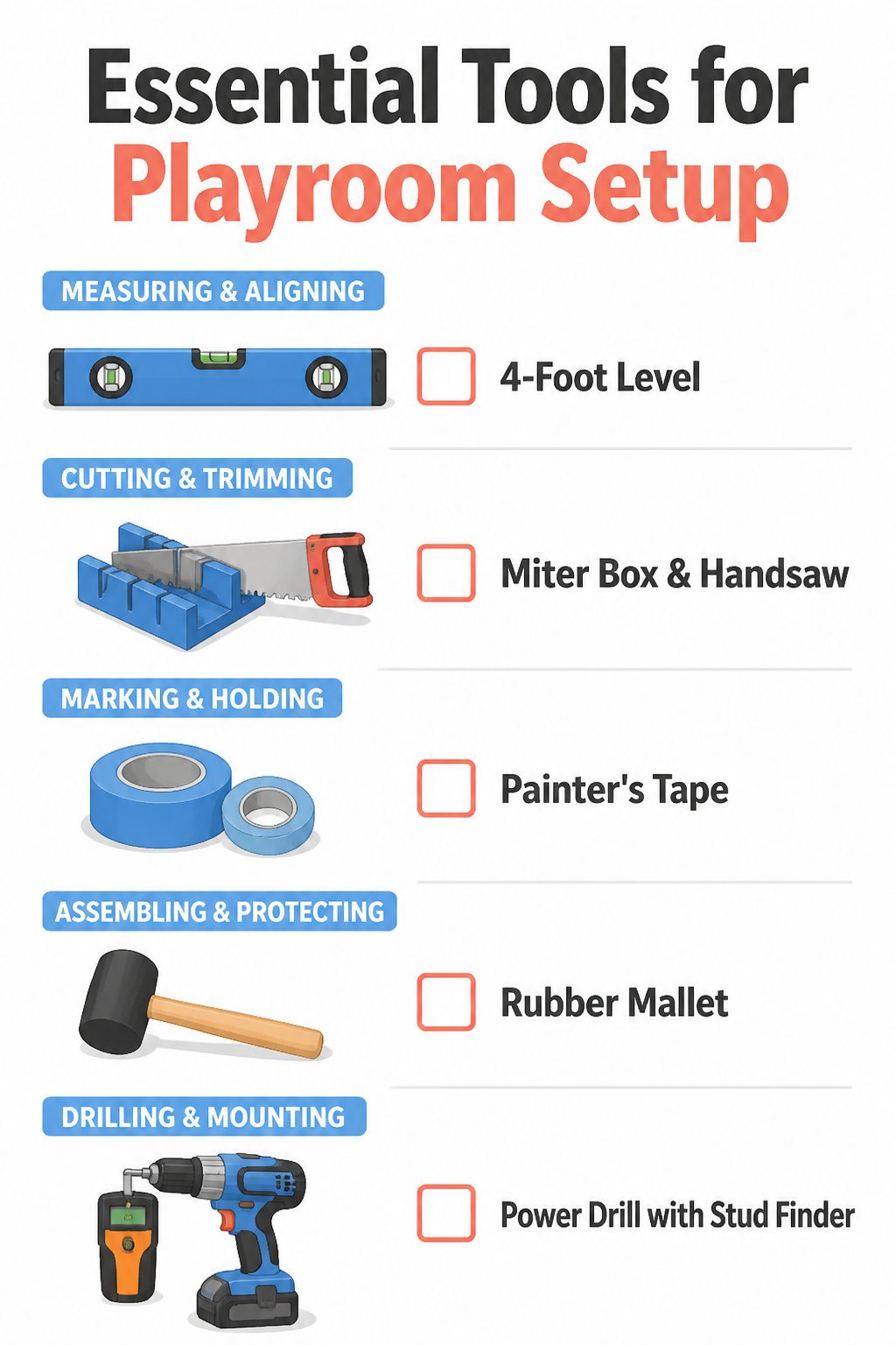 Tools used for playroom setup, including a power drill and level.