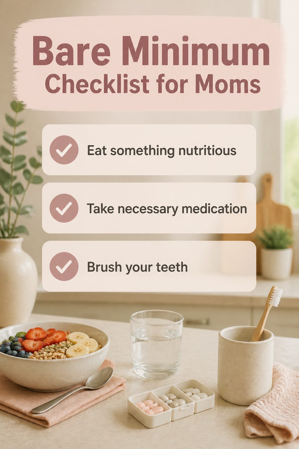 A checklist titled 'Bare Minimum Checklist for Moms' on a table.